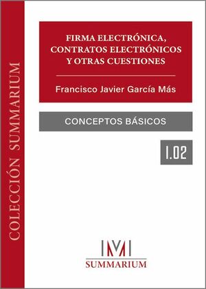 FIRMA ELECTRÓNICA, CONTRATOS ELECTRÓNICOS Y OTRAS CUESTIONES