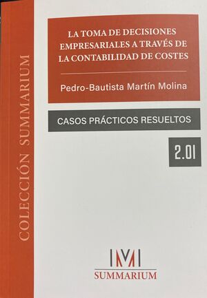 TOMA DE DECISIONES EMPRESARIALES A TRAVES DE LA CONTABILIDAD DE COSTES.