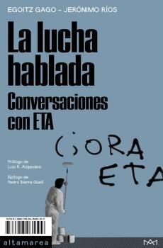 LUCHA HABLADA, LA (CONVERSACIONES CON ETA)