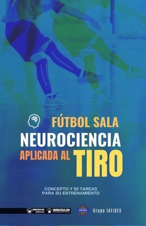 FUTBOL SALA. NEUROCIENCIA APLICADA AL TIRO