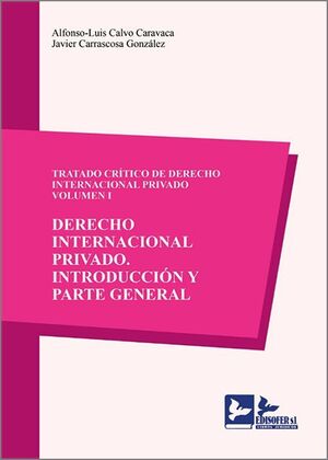 TRATADO CRÍTICO DE DERECHO INTERNACIONAL PRIVADO VOL. I