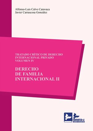 TRATADO CRÍTICO DE DERECHO INTERNACIONAL PRIVADO, VOL. IV