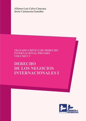 TRATADO CRÍTICO DE DERECHO INTERNACIONAL PRIVADO, VOL. V