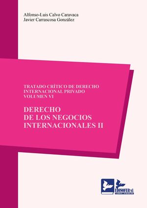 TRATADO CRÍTICO DE DERECHO INTERNACIONAL PRIVADO, VOL. VI