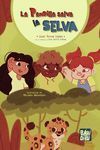 LA PANDILLA SALVA LA SELVA       (8 AÑOS)