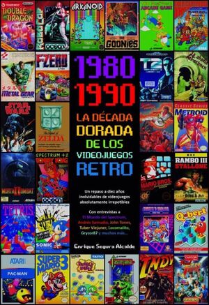 1980-1990 LA DÉCADA DORADA DE LOS VIDEOJUEGOS RETRO