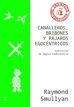 CABALLEROS, BRIBONES Y PAJAROS EGOCENTRICOS