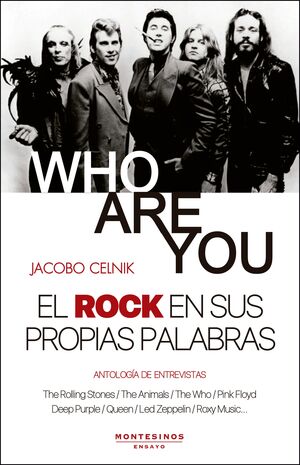 WHO ARE YOU. EL ROCK EN SUS PROPIAS PALABRAS