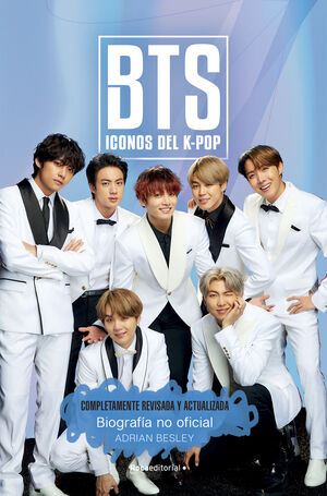 BTS. ICONOS DEL K-POP. EDICIÓN ACTUALIZADA