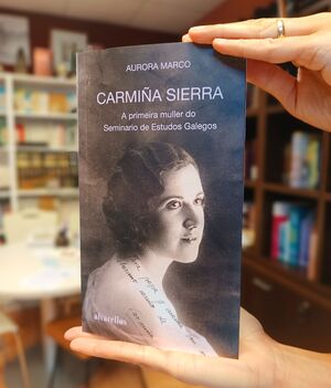 CARMIÑA SIERRA.A PRIMEIRA MULLER DO SEMINARIO DE ESTUDOS GALEGOS