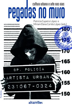 PEGADAS NO MURO. CULTURA URBANA E ARTE NAS RÚAS