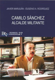 CAMILO SANCHEZ- ALCALDE MILITANTE