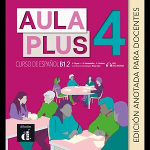 AULA PLUS 4 ED. ANOTADA PARA DOCENTES