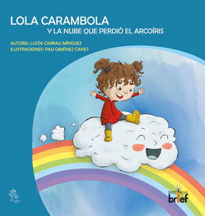 LOLA CARAMBOLA Y LA NUBE QUE PERDIO EL ARCOIRIS