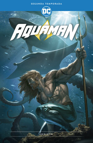 AQUAMAN: SEGUNDA TEMPORADA  AMNISTÍA