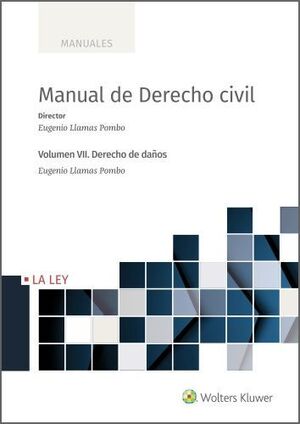 MANUAL DE DERECHO CIVIL VII. DERECHO DE DAÑOS