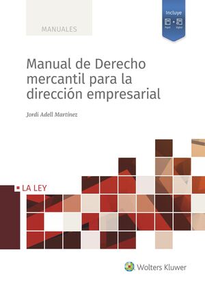 MANUAL DE DERECHO MERCANTIL PARA LA DIRECCIÓN EMPRESARIAL