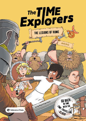 THE LEGIONS OF ROME. THE TIME EXPLORERS 1