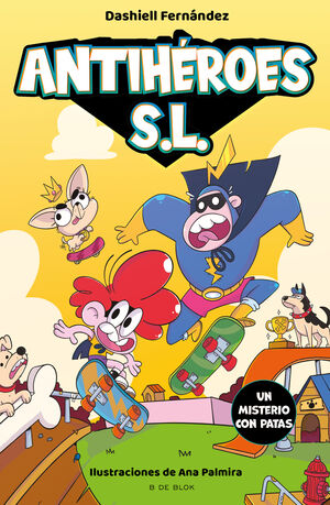 UN MISTERIO CON PATAS. (ANTIHEROES S.L. Nº 3)