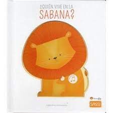 ¿QUIÉN VIVE EN LA SABANA? LIBROS CON SONIDO. EDIC. ILUSTRADO (ESPAÑOL)