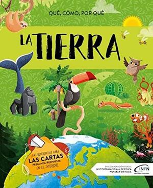 LA TIERRA. QUÉ, CÓMO, POR QUÉ