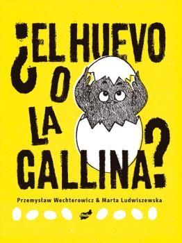 EL HUEVO O LA GALLINA?