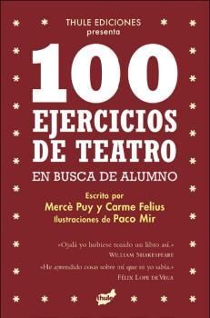 100 EJERCICIOS DE TEATRO EN BUSCA DE ALUMNO