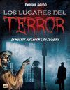 LOS LUGARES DEL TERROR