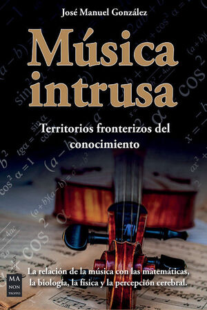 MUSICA INTRUSA.TERRITORIOS FRONTERIZOS DEL CONOCIMIENTO