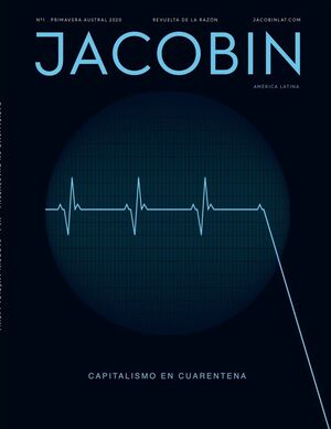 JACOBIN AL 1: CAPITALISMO EN CUARENTENA