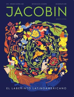 JACOBIN AL 2:LABERINTO LATINOAMERICANO