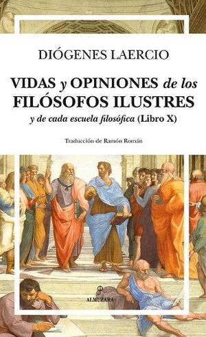 VIDAS Y OPINIONES DE LOS FILÓSOFOS ILUSTRES Y DE CADA ESCUELA FILOSÓFICA (LIBRO