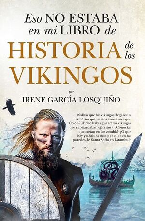 ESO NO ESTABA EN MI LIBRO DE HISTORIA DE LOS VIKINGOS