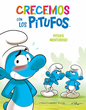 CRECEMOS CON LOS PITUFOS 6. PITUFO MENTIROSO (COMIC)