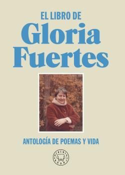 LIBRO DE GLORIA FUERTES. ANTOLOGÍA DE POEMAS Y VIDA