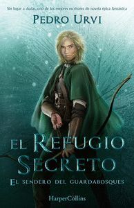 REFUGIO SECRETO, EL (EL SENDERO DEL GUARDABOSQUES, LIBRO 5)