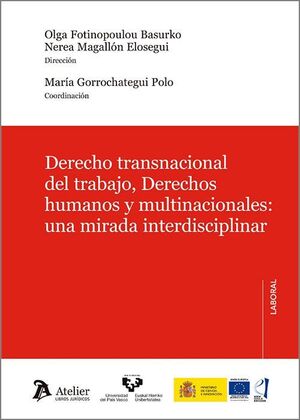 DERECHO TRANSNACIONAL DEL TRABAJO, DERECHOS HUMANOS Y MULTINACIONALES: UNA MIRADA INTERDISCIPLINAR