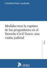 MEDIDAS TRAS LA RUPTURA DE LOS PROGENITORES EN EL DERECHO CIVIL VASCO: UNA VISIÓ
