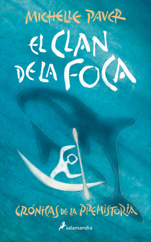 CLAN DE LA FOCA (CRONICAS PREHISTORIA 2)