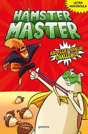 HÁMSTER MÁSTER 2 - HÁMSTER MÁSTER 2 ARDILLAS NINJA CHALLENGE