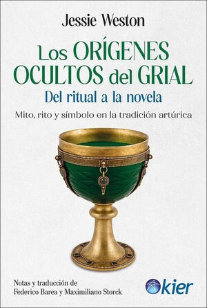 ORIGENES OCULTOS DEL GRIAL, LOS