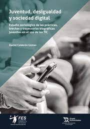 JUVENTUD, DESIGUALDAD Y SOCIEDAD DIGITAL