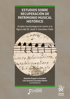 ESTUDIOS SOBRE RECUPERACION DE PATRIMONIO MUSICAL HISTORICO