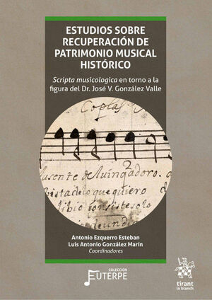 ESTUDIOS SOBRE RECUPERACION DE PATRIMONIO MUSICAL HISTORICO