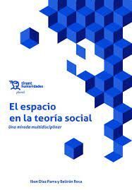 ESPACIO EN LA TEORIA SOCIAL,EL. UNA MIRADA MULTIDISCIPLINAR