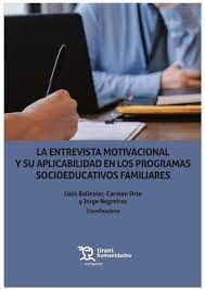 ENTREVISTA MOTIVACIONAL Y SU APLICABILIDAD EN LOS PROGRAMAS SOCIOEDUCATIVOS FAMILIARES