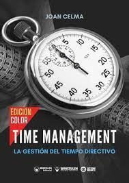TIME MANAGEMENT: LA GESTIÓN DEL TIEMPO DIRECTIVO