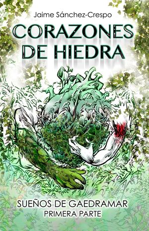 CORAZONES DE HIEDRA. SUEÑOS DE GAEDRAMAR I