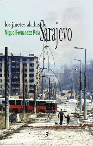 LOS JINETES ALADOS DE SARAJEVO