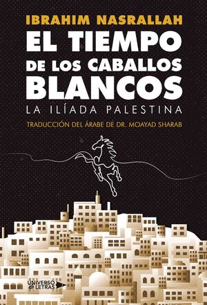 EL TIEMPO DE LOS CABALLOS BLANCOS